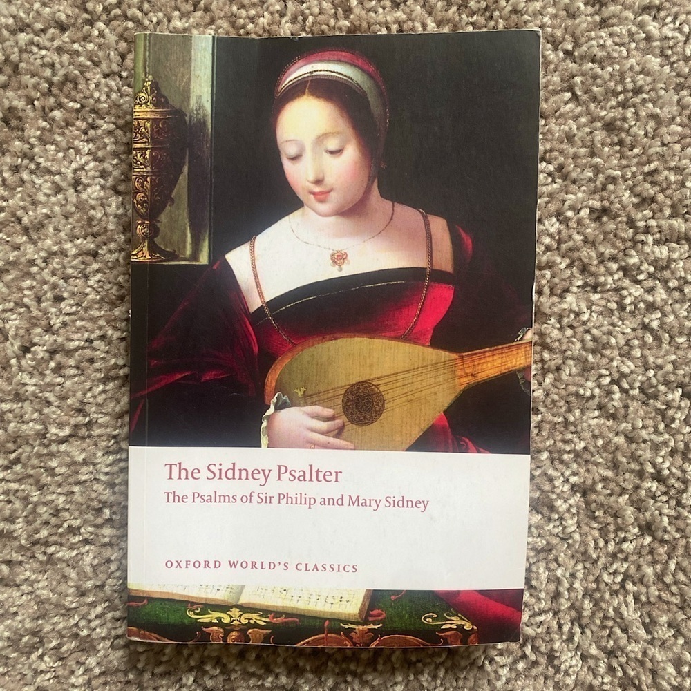 The Sidney Psalter Psalms of Sir Phillip and Mary Sidney Book